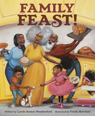 Family Feast! - Carole Boston Weatherford