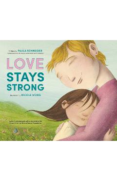 Poza produsului Love Stays Strong - Paula Schneider