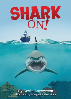 Shark On! - Kevin Lovegreen
