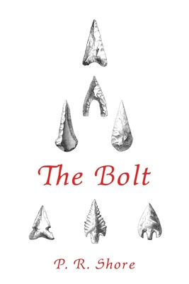 The Bolt - P. R. Shore