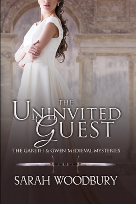 The Uninvited Guest - Sarah Woodbury