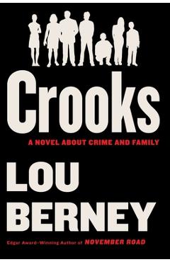 Poza produsului Crooks: A Novel about Crime and Family - Lou Berney