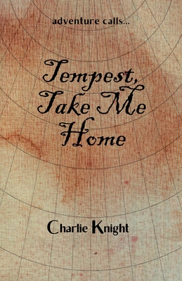 Tempest, Take Me Home - Charlie Knight
