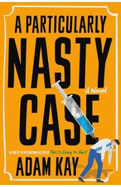 Poza produsului A Particularly Nasty Case - Adam Kay