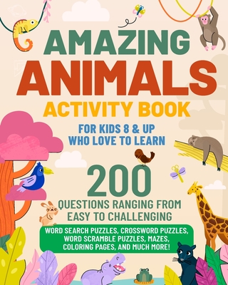 Amazing Animals Activity Book For Kids 8 & Up Who Love To Learn - S. T. Frank