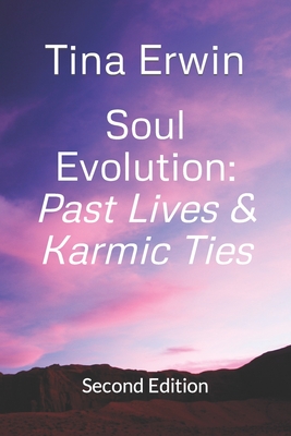 Coperta cărții 'Soul Evolution: Past Lives & Karmic Ties - Tina Erwin'