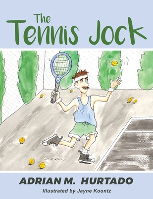 The Tennis Jock - Adrian M. Hurtado