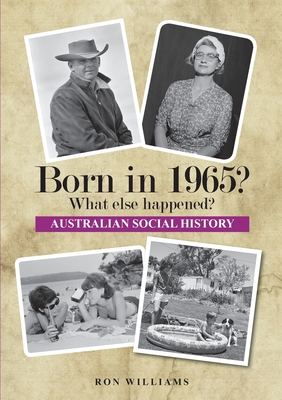 Born in 1965? What else happened? 2025 Edition - Ron Williams