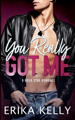 You Really Got Me - Erika Kelly