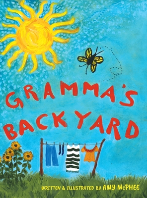 Gramma's Backyard - Amy Mcphee