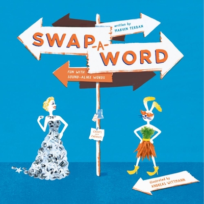 Swap-A-Word! Fun with Sound-Alike Words - Marvin Terban