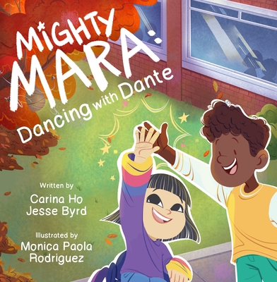 Mighty Mara: Dancing with Dante - Carina Ho