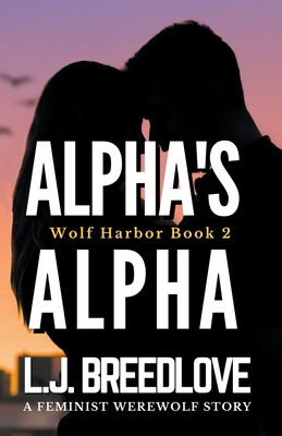 Alpha's Alpha - L. J. Breedlove