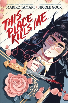 This Place Kills Me: A Graphic Novel - Mariko Tamaki