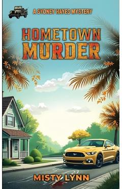 Poza produsului Hometown Murder: A Sydney Hayes Mystery - Misty Lynn