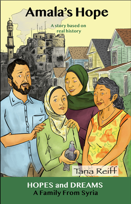 Coperta cărții 'Amala's Hope: A Family from Syria: A Story Based on Real History - Tana Reiff'