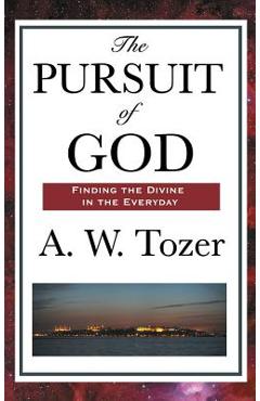 Coperta cărții 'The Pursuit of God - A. W. Tozer'