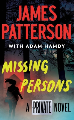 Missing Persons: A Private Novel - James Patterson