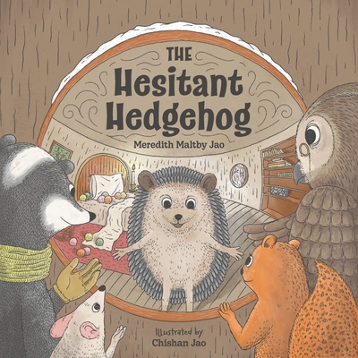 The Hesitant Hedgehog - Meredith Maltby Jao