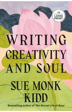 Poza produsului Writing Creativity and Soul - Sue Monk Kidd