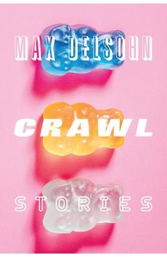 Coperta cărții 'Crawl: Stories - Max Delsohn'