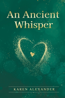 An Ancient Whisper - Karen Alexander