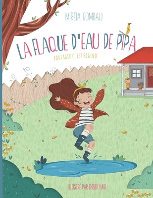 La flaque d'eau de Pipa: Partager c'est rigolo - Mireia Gombau