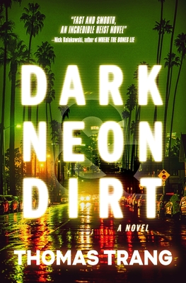 Dark Neon & Dirt - Thomas Trang