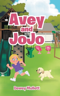 Avey and Jojo - Dewey Mullett