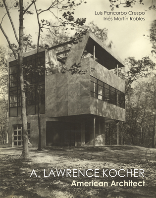 Lawrence Kocher: American Architect - Luis Pancorbo