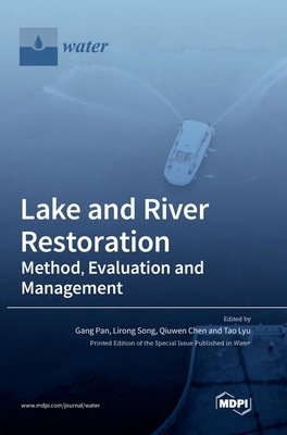 Lake and River Restoration: Method, Evaluation and Management - Gang Pan