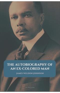 Poza produsului The Autobiography of an Ex-Colored Man: Easy to Read Layout - James Weldon Johnson