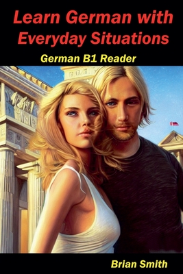 Learn German with Everyday Situations - Brian Smith