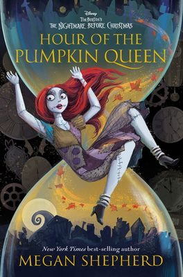 Hour of the Pumpkin Queen: Tim Burton's the Nightmare Before Christmas - Megan Shepherd