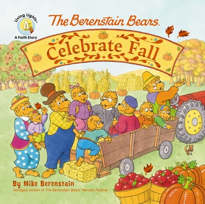 The Berenstain Bears Celebrate Fall - Mike Berenstain