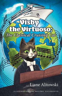 Visby the Virtuoso: The Classical Cruising Cat - Liane Alitowski