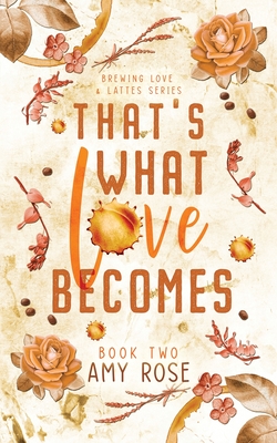 That's What Love Becomes - 