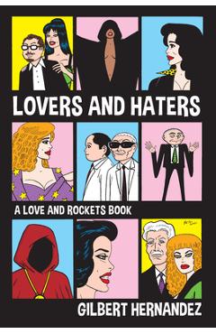 Poza produsului Lovers and Haters: A Love and Rockets Book - Gilbert Hernandez