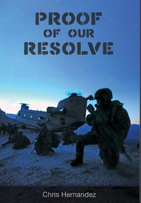Proof of Our Resolve - Chris Hernandez