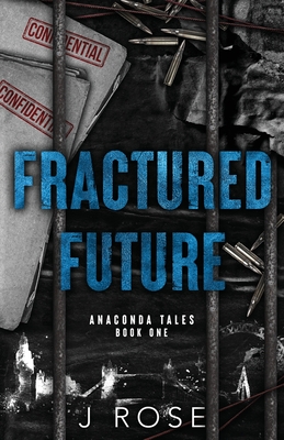 Fractured Future - J. Rose