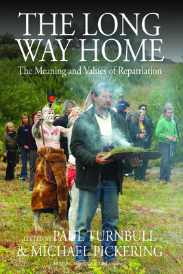 The Long Way Home: The Meaning and Values of Repatriation - Paul Turnbull