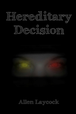 Hereditary Decision - Allen Laycock