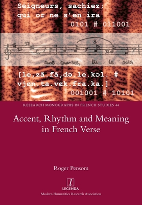 Accent, Rhythm and Meaning in French Verse - Roger Pensom