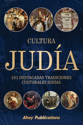 Cultura judía: 101 destacadas tradiciones culturales judías - Ahoy Publications