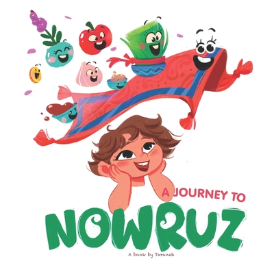 A Journey to Nowruz: Children English illustration book about Nowruz - Taraneh Karimi