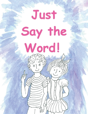 Just Say the Word - Elliott Gilbert