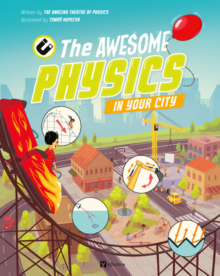 The Awesome Physics in Your City - The Amazing Theatre Of Physics