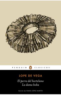 Poza produsului El Perro del Hortelano / La Dama Boba /The Gardener's Dog / The Silly Lady - Lope De Vega