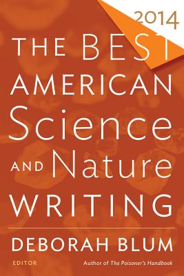 Best American Science and Nature Writing (2014) - Deborah Blum