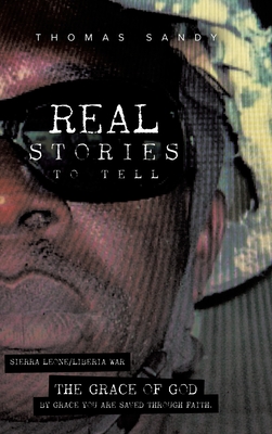 Real Stories to Tell: The Grace of God - Thomas Sandy
